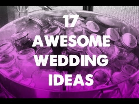 17 Awesome and Unique Wedding Ideas