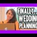 Finally…Wedding Planning! Day 112