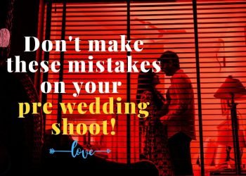 Plan a Pre-Wedding Shoot like a PRO