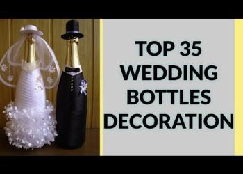 Top 35 Wedding Bottles Decorations – Craft Ideas