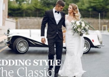 10 Classic Wedding Ideas for a Timeless and Elegant Wedding| Wedding Style