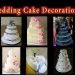 105 Wedding Cake Decoration Ideas | Wedding Cake Decorating Suggestions | Wedding Cake Decorating Art