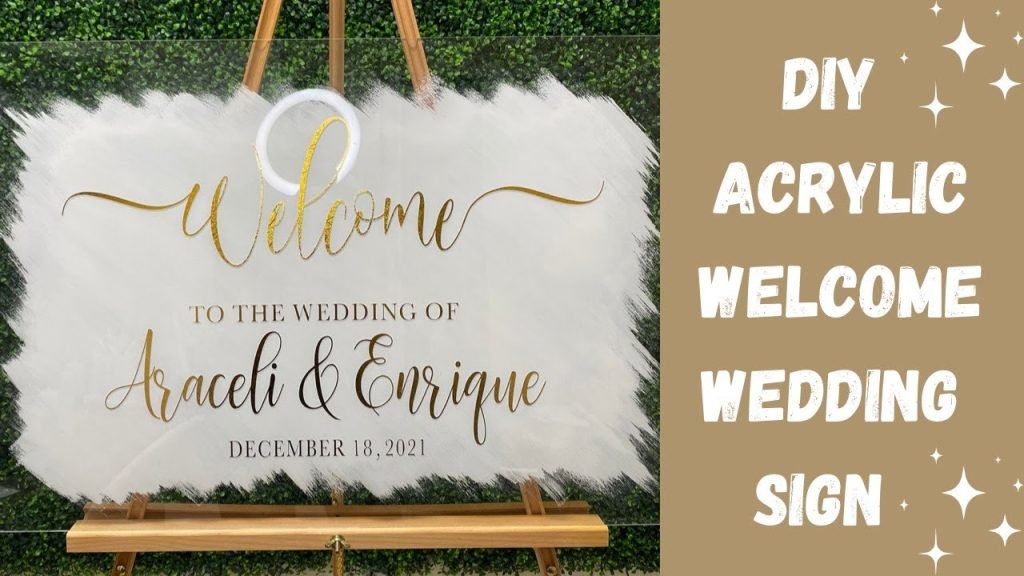 DIY Acrylic Welcome Wedding Sign | Wedding Sign Using Cricut