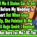 SIL Acted Nice & Gifted Me A Nice Automotive Right Before Our Wedding But I Knew Her Plans & Did This..