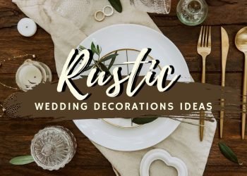 40+ The Best Rustic Wedding Decoration Ideas for Your Perfect Day. ❤❤