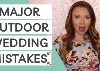 10 Suggestions You Have to Know to Plan an Outdoor Wedding | Outdoor Wedding Mistakes to Avoid