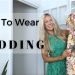 What to Wear to a Wedding | Wedding Guest Dresses