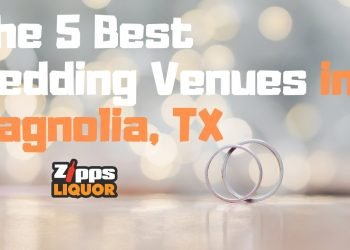 The 5 Best Wedding Venues in Magnolia TX | Zipps Liquor