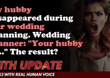 Reddit Stories | My hubby disappeared during our wedding planning. Wedding planner: "Your …