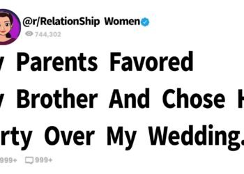My Parents Favored My Brother And Selected His Party Over My Wedding.