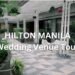 Hilton Manila Wedding Venue Tour