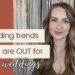 Wedding Trends That Are OUT For 2025