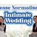 Please Normalisasi INTIMATE WEDDING!