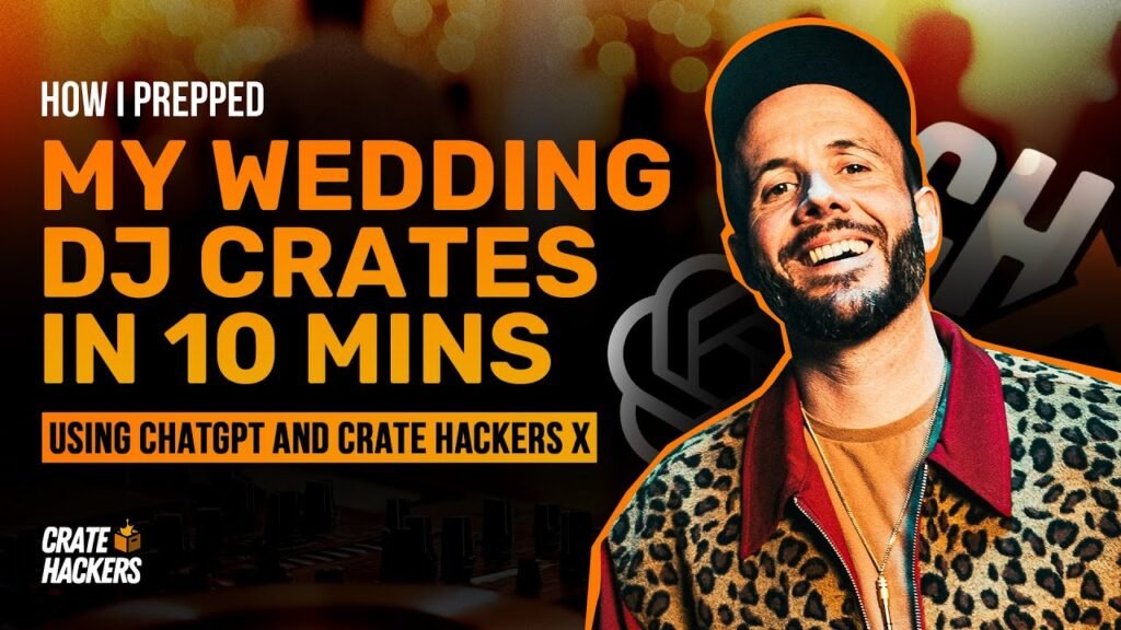 How I Prepped My Wedding DJ Crates in 10 Mins (Using ChatGPT and Crate Hackers X Advanced Tools)