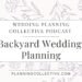 128 – Learn how to Plan a Backyard Wedding Without Losing Your Mind