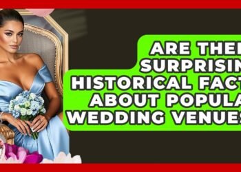 Are There Surprising Historical Facts About Popular Wedding Venues? – Wedding Trends Now
