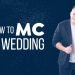 How To MC A Wedding (Wedding DJ Suggestions)