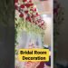 Bridal room decoration in Pakistan: ideas to your big day!
