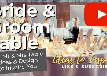 Wedding Mr & Mrs Table, Bride and Groom Table [50+ Ideas to Inspire]