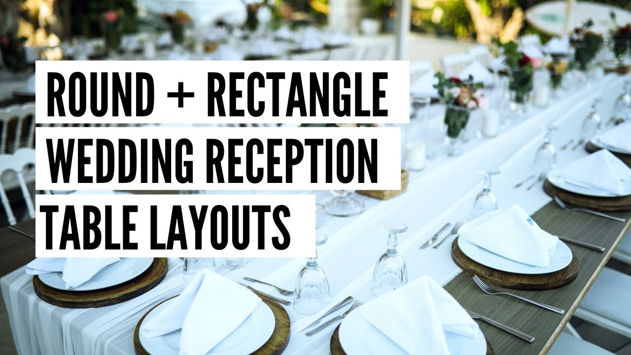 Mixing Round + Rectangle Wedding Reception Table Layouts - Wedding Plan 360