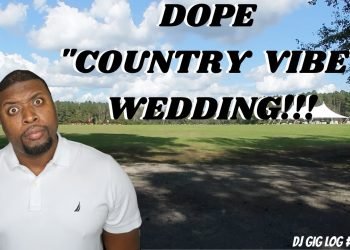 DOPE COUNTRY VIBE WEDDING | WEDDING DJ | DJ GIG LOG | MOBILE DJ