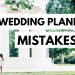 Biggest Wedding Planning Mistakes | TIPS
