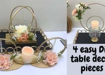 4 EASY DIY TABLE DECOR CENTERPIECE IDEAS – Find out how to make beautiful decorations using hoops.