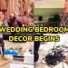 WEDDING BEDROOM DECOR BEGINS | MASHA’ ALLAH ❤️