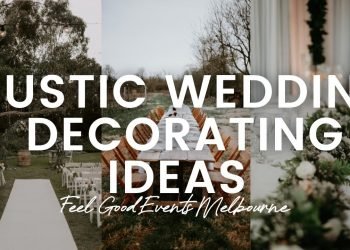 40+ Rustic Wedding Decorating Ideas | FEEL GOOD EVENTS