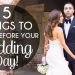 Wedding Planning Part III: 5 Things to Know Before your Wedding Day!