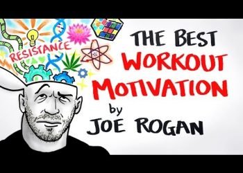 The Best Workout Motivation Ever – Joe Rogan