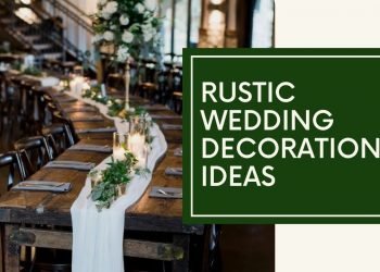 30+ Rustic Wedding Decor Ideas for Outdoor Wedding That You'll Love ❤❤