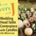 Wedding head table centerpiece with candles