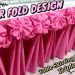 FLOWER Fold Design |Table Skirting Basic Pleats