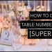 [VERY EASY] DIY TABLE NUMBERS & HOLDERS FOR YOUR WEDDING