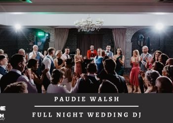 Full Night Wedding DJ –  Paudie Walsh – Intimate Weddings or Any Size Gathering [Wedding DJ Ireland]