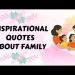 Inspirational Family Quotes And Loving Family Sayings To Read That Will Encourage You/ Simply Lyn15
