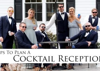 How To Plan A Cocktail Wedding Reception
