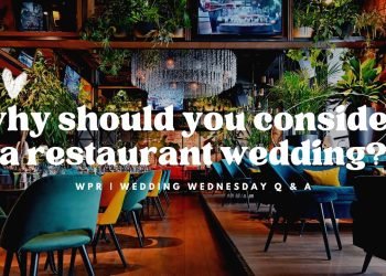 Restaurant Wedding Reception & Ceremony | Venue Guide & Suggestions