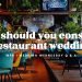 Restaurant Wedding Reception & Ceremony | Venue Guide & Suggestions
