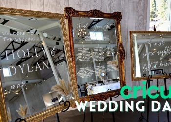 Cricut Wedding DIYs | Mirrored Signs + SETUP ON WEDDING DAY ????