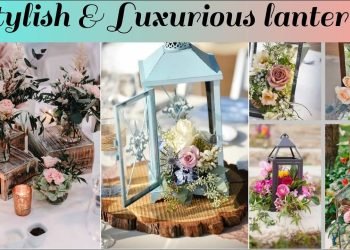 Amazing Lanterns | Wedding Centerpiece Ideas | Wedding Forward | Luxurious | Decorideas