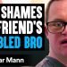GIRLFRIEND SHAMES Boyfriend's DISABLED BROTHER, What Happens Next Is Shocking | Dhar Mann