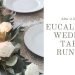How To Make A Beautiful And Quick Eucalyptus Wedding Table Runner In 6 Easy Steps | AraUDesigns