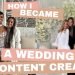 HOW TO BECOME A WEDDING CONTENT CREATOR?!