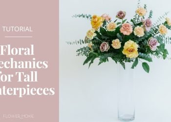 Floral Mechanics for Tall Floral Arrangements  | DIY Wedding Flowers from Flower Moxie