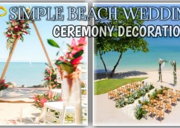 Easy Beach Wedding Decorations |Ceremony Decor Ideas
