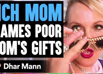 Wealthy Mom SHAMES Poor MOM'S GIFTS, What Happens Next Is Shocking | Dhar Mann