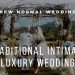 Traditional Intimate Luxury Wedding in Latest Normal