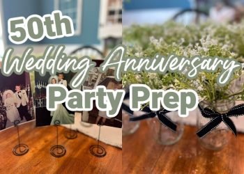 fiftieth Wedding Anniversary Party Prep | DIY Table Decorations | Party Prep